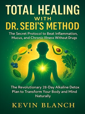 cover image of Total Healing with Dr. Sebi's Method